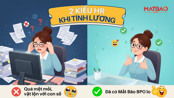 [MẮT BÃO BPO] Có 2 kiểu HR khi đến kỳ tính lương - bạn thuộc kiểu nào?